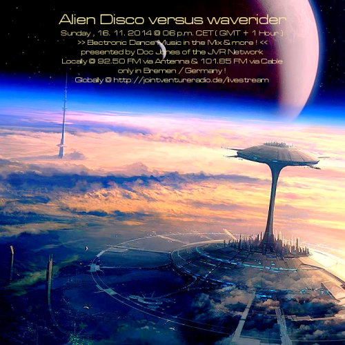 Alien Disco versus waverider 16. 11. 2014